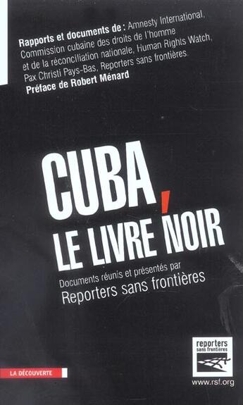 Couverture du livre « Cuba, le livre noir » de Reporters Sans Front aux éditions La Decouverte