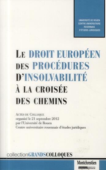 Couverture du livre « Le droit européen des procédures d'insolvabilité à la croisée des chemins » de David Robine et Fabienne Jault-Seseke aux éditions Lgdj