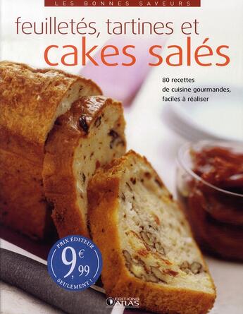 Couverture du livre « Feuilletés, tartines et cakes salés » de  aux éditions Atlas