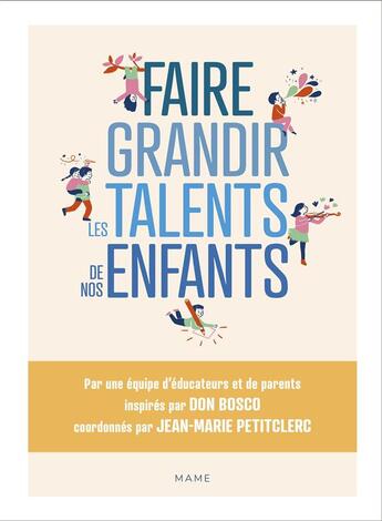 Couverture du livre « Faire grandir les talents de nos enfants » de Jean-Marie Petitclerc et Collectif aux éditions Mame