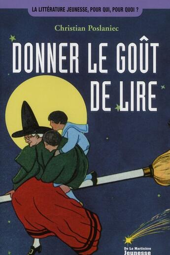 Couverture du livre « Donner le goût de lire (édition 2010) » de Christian Poslaniec aux éditions La Martiniere Jeunesse