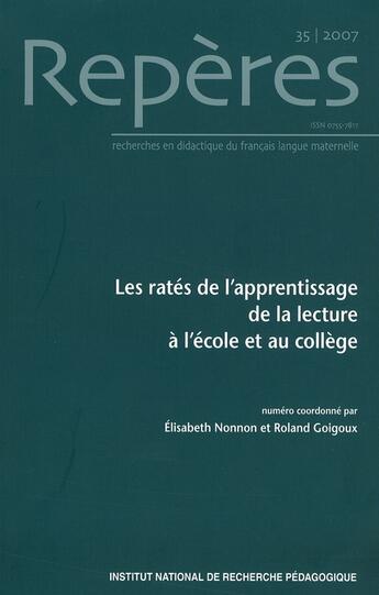 Couverture du livre « Reperes, n 35/2007. les rates de l'apprentissage de la lecture a l'e cole et au college » de Go Nonnon Elisabeth aux éditions Ens Lyon