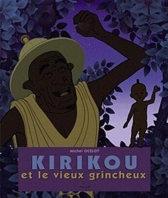 Couverture du livre « Kirikou et le vieux grincheux » de Michel Ocelot aux éditions Milan