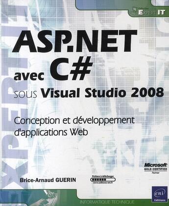 Couverture du livre « ASP.NET avec C# sous Visual Studio 2008 ; conception et développement d'applications Web » de Brice-Arnaud Guerin aux éditions Eni