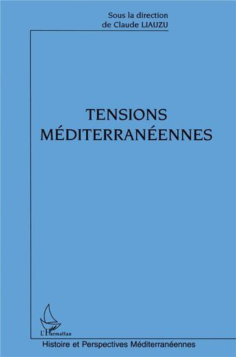 Couverture du livre « Tensions mediterraneennes » de  aux éditions L'harmattan