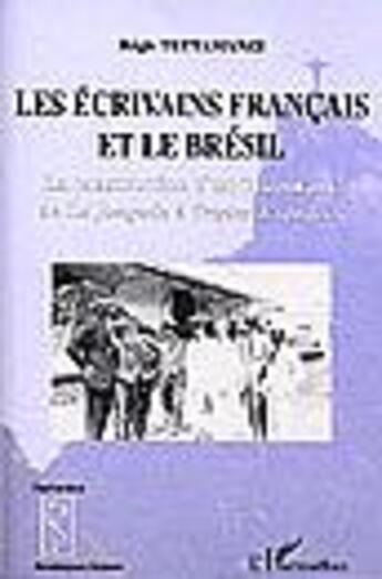 Couverture du livre « Les ecrivains francais et le bresil - la construction d'un imaginaire de 