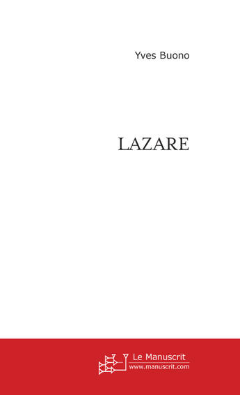 Couverture du livre « Lazare » de Yves Buono aux éditions Le Manuscrit