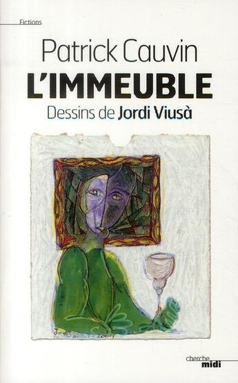 Couverture du livre « L'immeuble » de Patrick Cauvin et Jordi Viusa aux éditions Cherche Midi