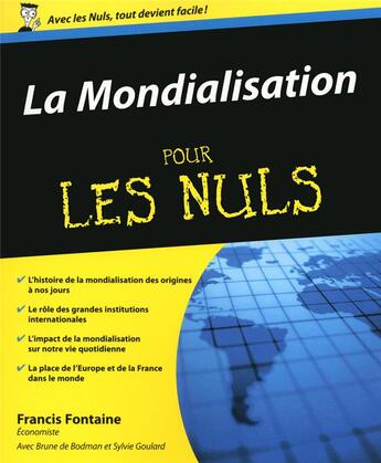 Couverture du livre « La mondialisation pour les nuls » de Francis Fontaine et Brune De Bodman et Sylvie Goulard aux éditions First