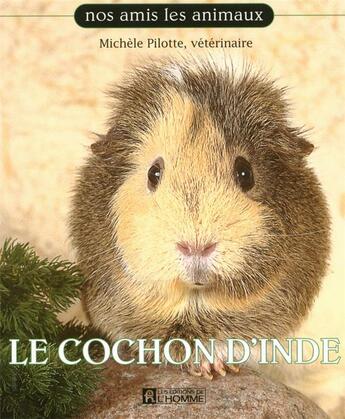 Couverture du livre « Cochon d inde » de Michele Pilotte aux éditions Editions De L'homme