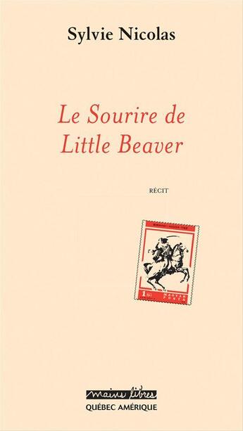 Couverture du livre « Le sourire de little beaver » de Sylvie Nicolas aux éditions Les Ditions Qubec Amrique