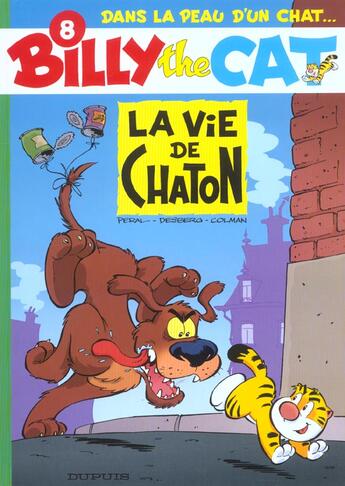 Couverture du livre « Billy the cat Tome 8 ; la vie de chaton » de Peral et Fredo et Stephen Desberg aux éditions Dupuis