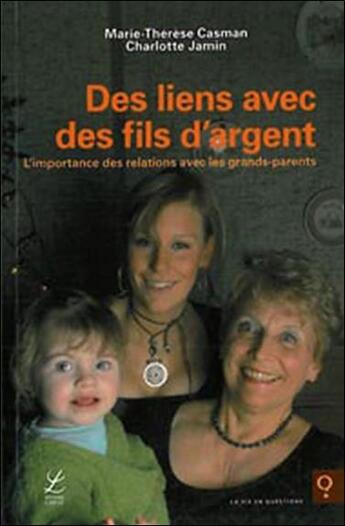 Couverture du livre « Des liens avec des fils d'argent » de Mt Casman aux éditions Labor Sciences Humaines