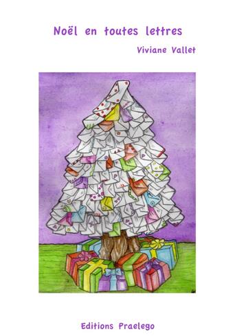 Couverture du livre « Noël en toutes lettres » de Viviane Vallet aux éditions Praelego