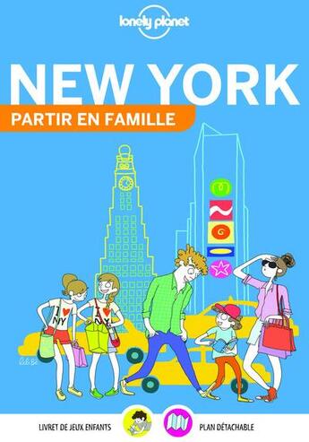 Couverture du livre « New-York ; partir en famille (4e édition) » de Collectif Lonely Planet aux éditions Lonely Planet France