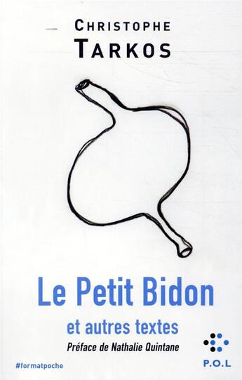 Couverture du livre « Le petit bidon et autres textes » de Christophe Tarkos aux éditions P.o.l