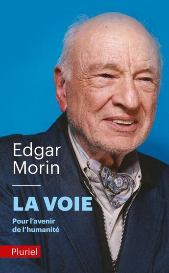 Couverture du livre « La voie » de Edgar Morin aux éditions Pluriel