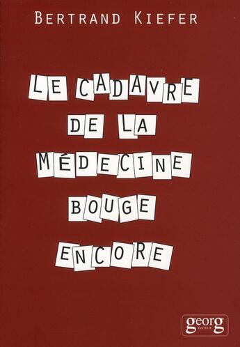 Couverture du livre « Le cadavre de la médecine bouge encore » de Kiefer. Bertran aux éditions Georg