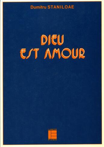 Couverture du livre « Dieu est amour » de Père Dumitru Staniloae aux éditions Labor Et Fides