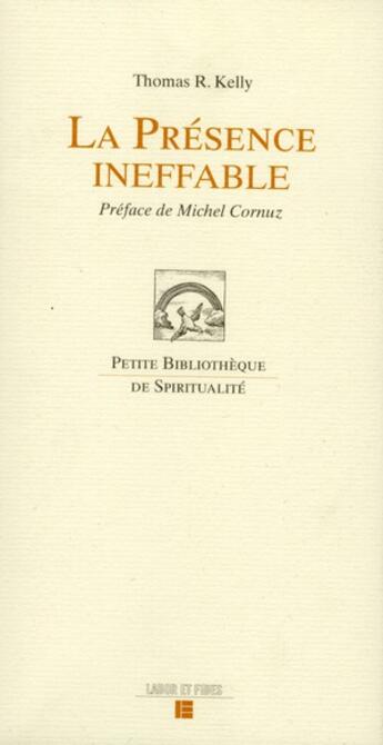 Couverture du livre « La présence ineffable » de Thomas R. Kelly aux éditions Labor Et Fides