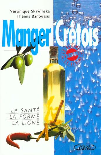 Couverture du livre « Manger cretois » de Banoussis/Skawinska aux éditions Michel Lafon