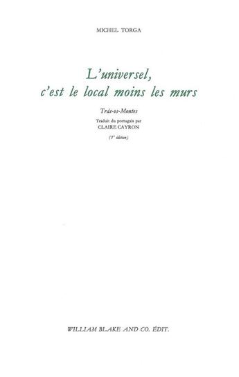 Couverture du livre « L'universel c'est le local moins les murs » de Miguel Torga aux éditions William Blake & Co