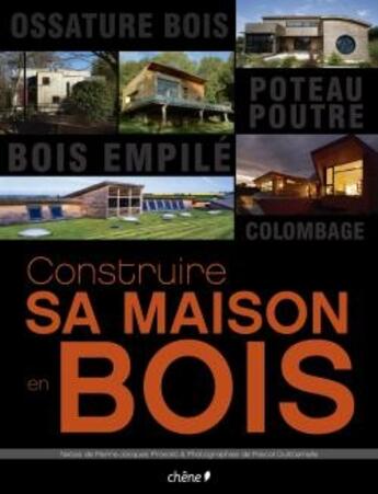 Couverture du livre « Maisons en bois » de Pierre-Jacques Provost et Pascal Quittemelle aux éditions Chene