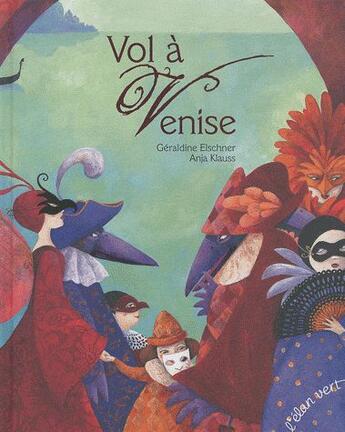 Couverture du livre « Vol à Venise » de Gerald Elschner et Anja C. Klauss aux éditions Elan Vert