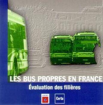 Couverture du livre « Les bus propres en france : evaluation des filieres (cd-rom) » de Gauducheau J.L. aux éditions Cerema