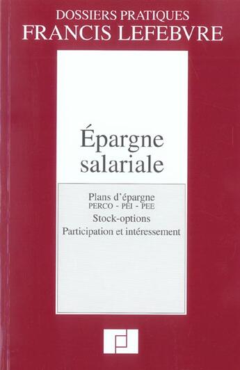 Couverture du livre « Epargne salariale ; plans d'epargne, perco, pei, pee, stock-options, participation et interessement (2e édition) » de  aux éditions Lefebvre