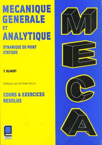 Couverture du livre « Mecanique Generale Et Analytique ; Dynamique Du Point » de Yves Talpaert aux éditions Cepadues