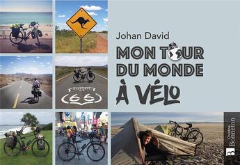 Couverture du livre « Mon tour du monde à vélo » de Johan David aux éditions Bonneton