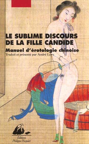 Couverture du livre « Sublime discours de la fille candide (le) » de Anonyme aux éditions Picquier