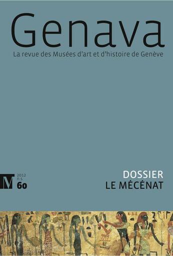 Couverture du livre « Genava n60 2012 - la revue des musees d'art et d'histoire de geneve » de  aux éditions Infolio