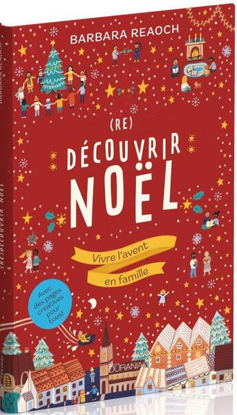 Couverture du livre « (re)découvrir noël : vivre l'avent en famille » de Barbara Reaoch aux éditions Ourania