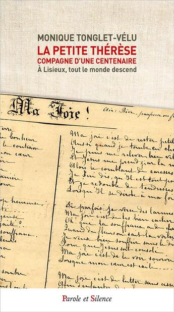 Couverture du livre « La petite Thérèse compagne d'une centenaire : à Lisieux, tout le monde descend » de Monique Tonglet-Velu aux éditions Parole Et Silence