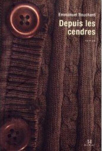 Couverture du livre « Depuis les cendres » de Emmanuel Bouchard aux éditions Pu Du Septentrion