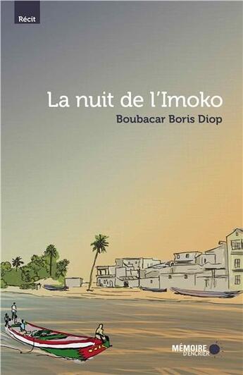 Couverture du livre « La nuit de l'Imoko » de Boubacar Boris Diop aux éditions Memoire D'encrier