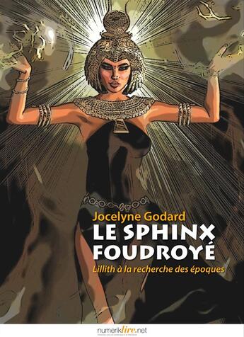 Couverture du livre « Le sphinx foudroyé » de Jocelyne Godard aux éditions Numeriklivres