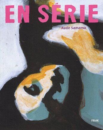 Couverture du livre « En série » de Aude Samama aux éditions Fremok