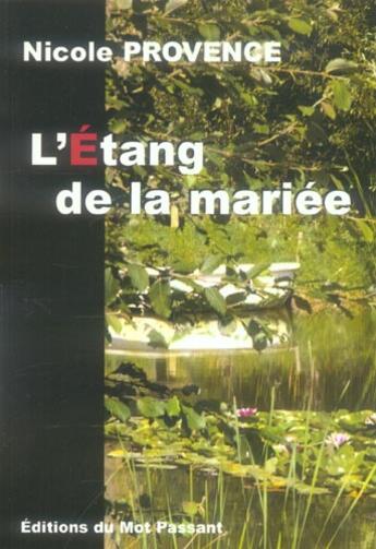 Couverture du livre « L'étang de la mariée » de Nicole Provence aux éditions Editions Du Mot Passant