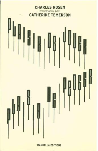 Couverture du livre « Plaisir de jouer, plaisir de penser » de Catherine Temerson et Charles Rosen aux éditions Manuella