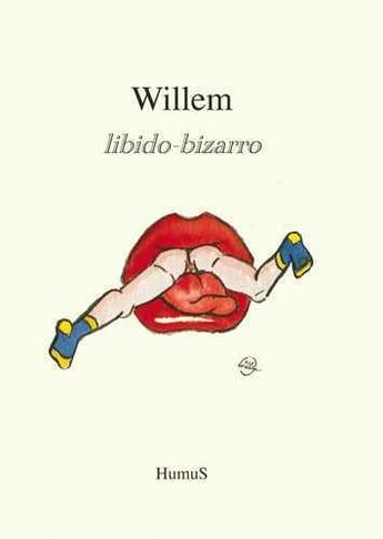 Couverture du livre « Libido-bizarro » de Willem aux éditions Humus