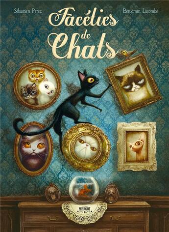 Couverture du livre « Facéties de chats » de Benjamin Lacombe et Sebastien Perez aux éditions Margot