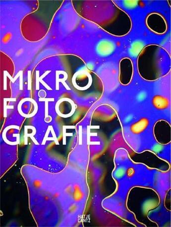 Couverture du livre « Mikrofotographie » de Alfred Ehrhardt aux éditions Hatje Cantz