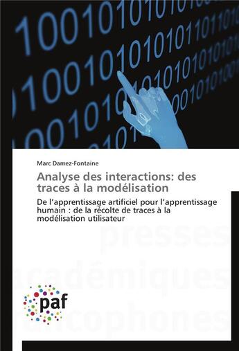 Couverture du livre « Analyse des interactions: des traces à la modélisation » de Damez-Fontaine-M aux éditions Presses Academiques Francophones