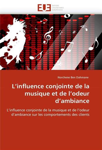 Couverture du livre « L'influence conjointe de la musique et de l'odeur d'ambiance » de Dahmane-N aux éditions Editions Universitaires Europeennes