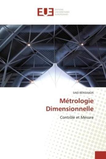 Couverture du livre « Métrologie dimensionnelle : contrôle et mesure » de Bensaada Said aux éditions Editions Universitaires Europeennes