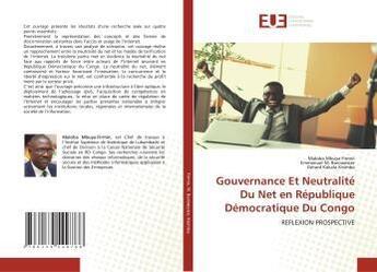 Couverture du livre « Gouvernance et neutralite du net en republique democratique du congo - reflexion prospective » de Mbuya Firmin Maloba aux éditions Editions Universitaires Europeennes