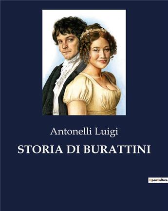 Couverture du livre « STORIA DI BURATTINI » de Antonelli Luigi aux éditions Culturea